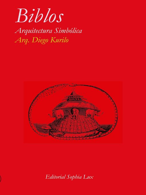 Title details for Biblos Arquitectura Simbolica by DIEGO KURILO - Available